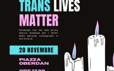 TRANS* LIVES MATTER (Le vite delle persone trans* contano)